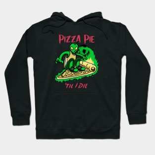 Pizza Pie Til I Die Hoodie